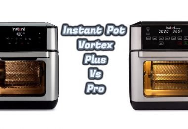 Instant Pot Vortex Plus Vs Pro