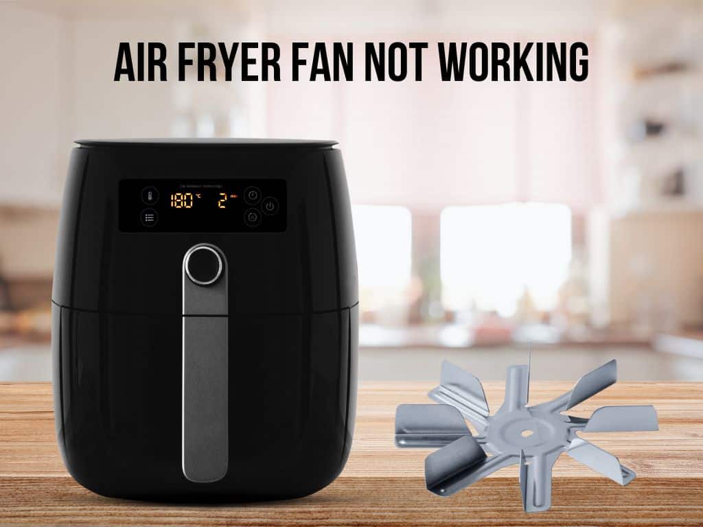 Air fryer fan not working