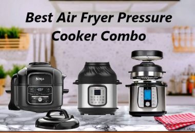 Best Air Fryer Pressure Cooker Combo
