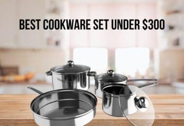 Best Cookware Set under $300