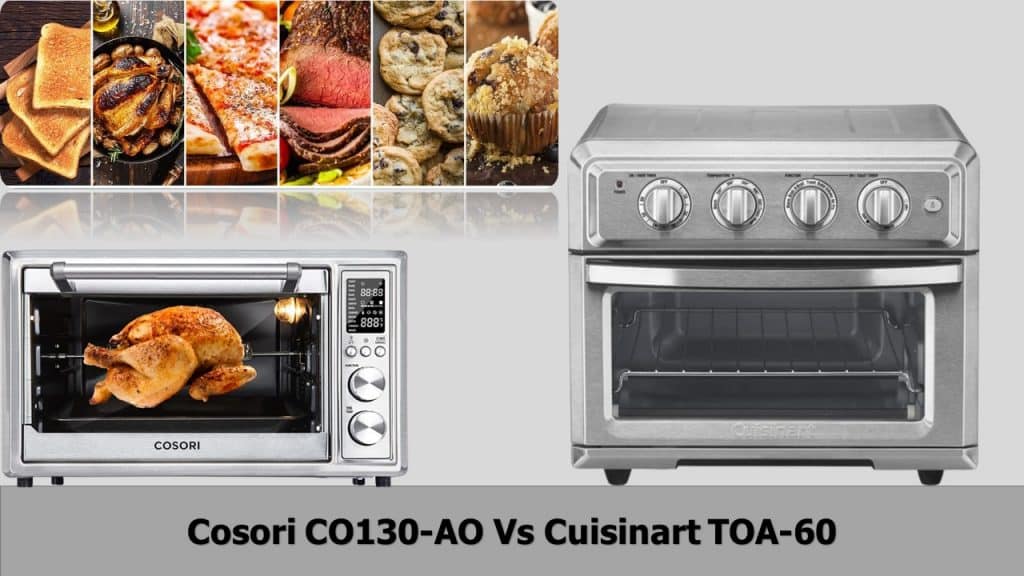 Cosori CO130-AO Vs Cuisinart TOA-60