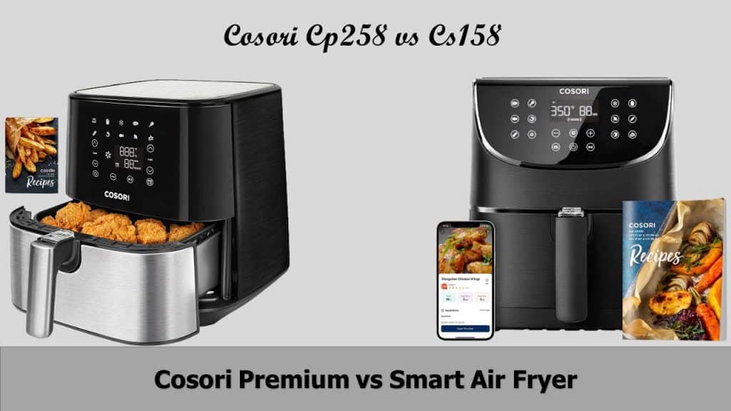 Cosori Premium vs Smart Air Fryer