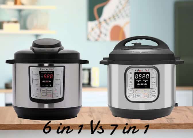 Instant pot 6 in 1 Vs 7 in 1 Differences