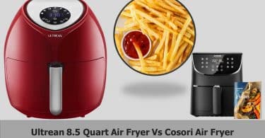 Ultrean 8.5 Quart Air Fryer Vs Cosori Air Fryer