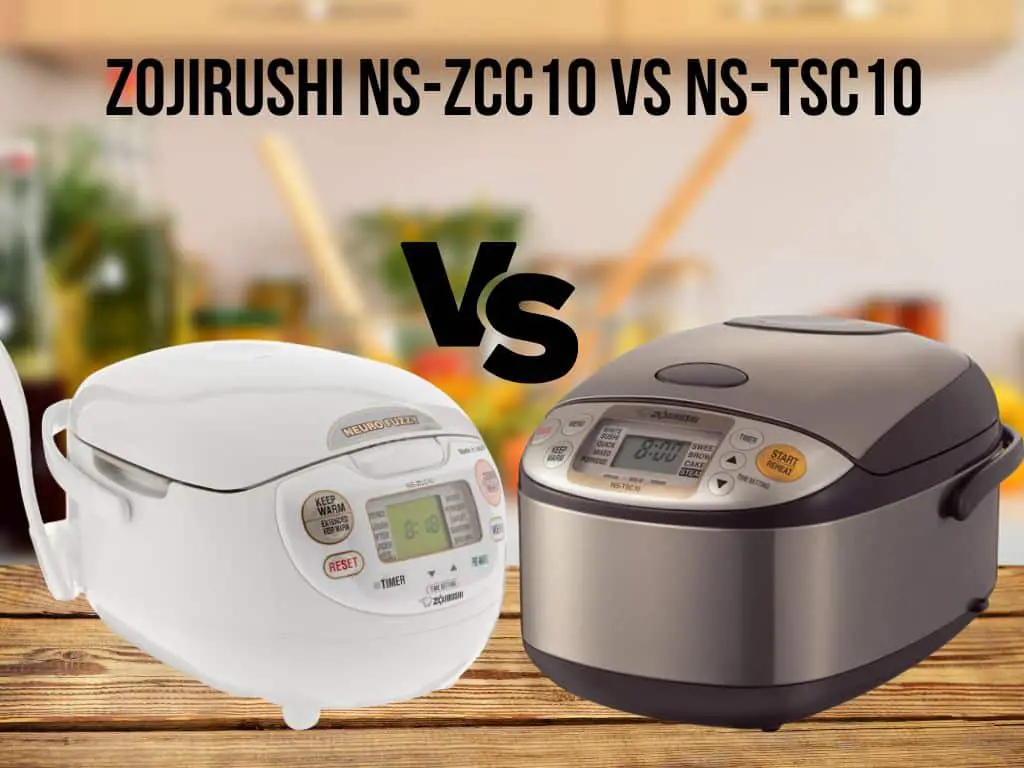 Zojirushi NSZCC10 vs NSTSC10 Compare of 2 Top Cookers