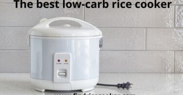 Top 5 The Best Low Carb Rice Cooker (SUPER Buying Guide)