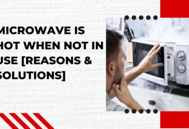 microwave is hot when not in use