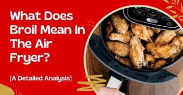 what does broil mean in air fryer